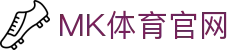 MK体育直播平台 - MKSPORT官方网站入口_赛事高清直播